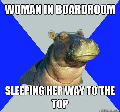 woman in boardroom sleeping her way to the top  Skeptical Hippo