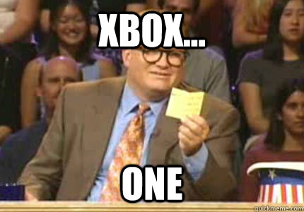 xbox... one  Whose Line