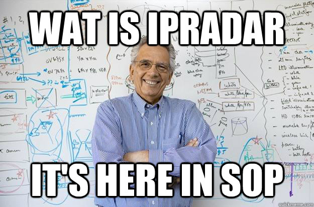 wat is IPradar It's here in SOP - wat is IPradar It's here in SOP  Engineering Professor