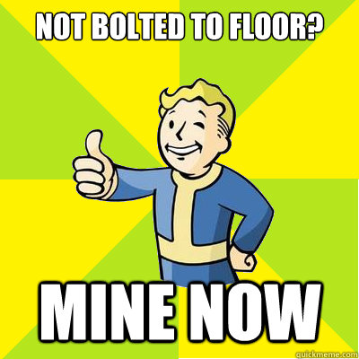 not bolted to floor? mine now - not bolted to floor? mine now  Fallout new vegas