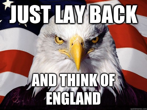 Just lay back And think of england - Just lay back And think of england  Evil American Eagle