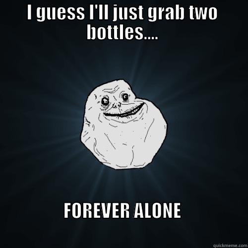 Coke ALONE - I GUESS I'LL JUST GRAB TWO BOTTLES.... FOREVER ALONE                                                           Forever Alone