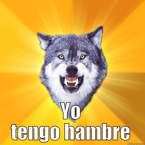  YO TENGO HAMBRE Courage Wolf