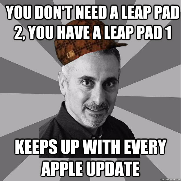 You don't need a leap pad 2, you have a leap pad 1 Keeps up with every apple update - You don't need a leap pad 2, you have a leap pad 1 Keeps up with every apple update  Misc