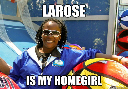 Larose is my homegirl - Larose is my homegirl  Cedar Point employee