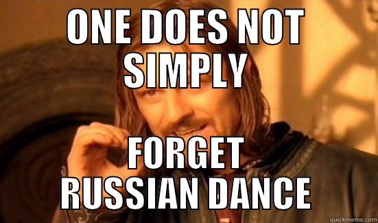 ONE DOES NOT SIMPLY FORGET RUSSIAN DANCE Boromir