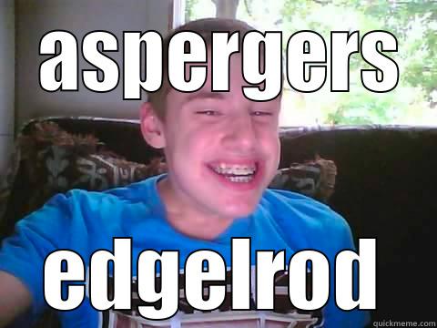  ASPERGERS EDGELROD Misc