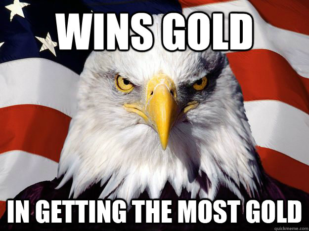 wins gold in getting the most gold  One-up America