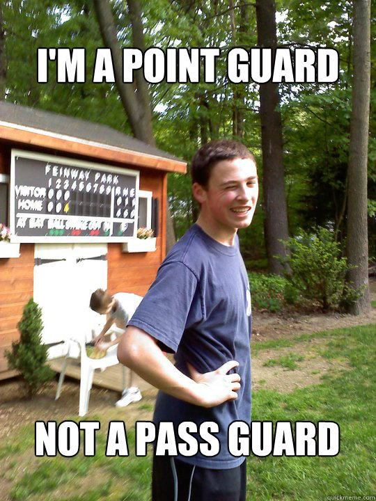 I'm a point guard  NOT A PASS GUARD - I'm a point guard  NOT A PASS GUARD  mike meme 1