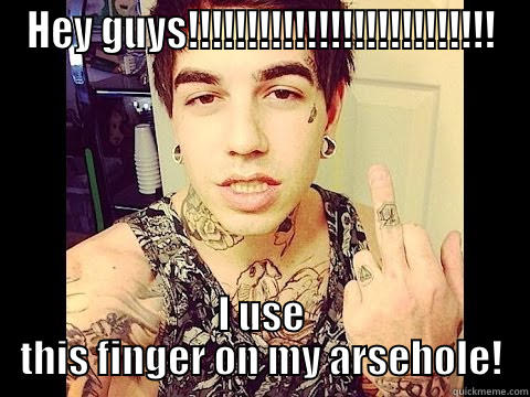 Oscar Wylde - HEY GUYS!!!!!!!!!!!!!!!!!!!!!!!!!! I USE THIS FINGER ON MY ARSEHOLE! Misc