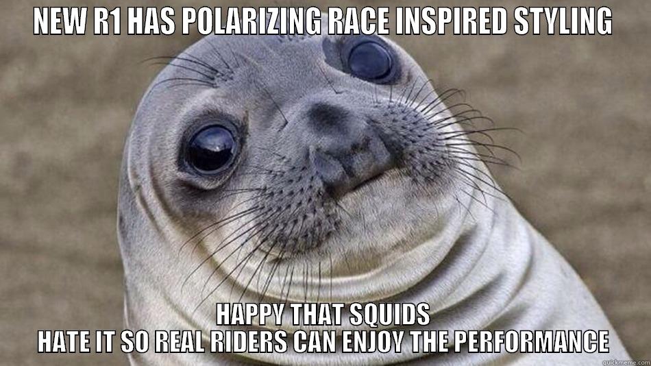 NEW R1 HAS POLARIZING RACE INSPIRED STYLING HAPPY THAT SQUIDS HATE IT SO REAL RIDERS CAN ENJOY THE PERFORMANCE Misc