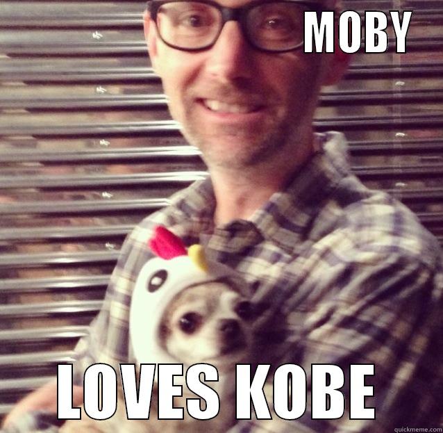                                   MOBY LOVES KOBE Misc