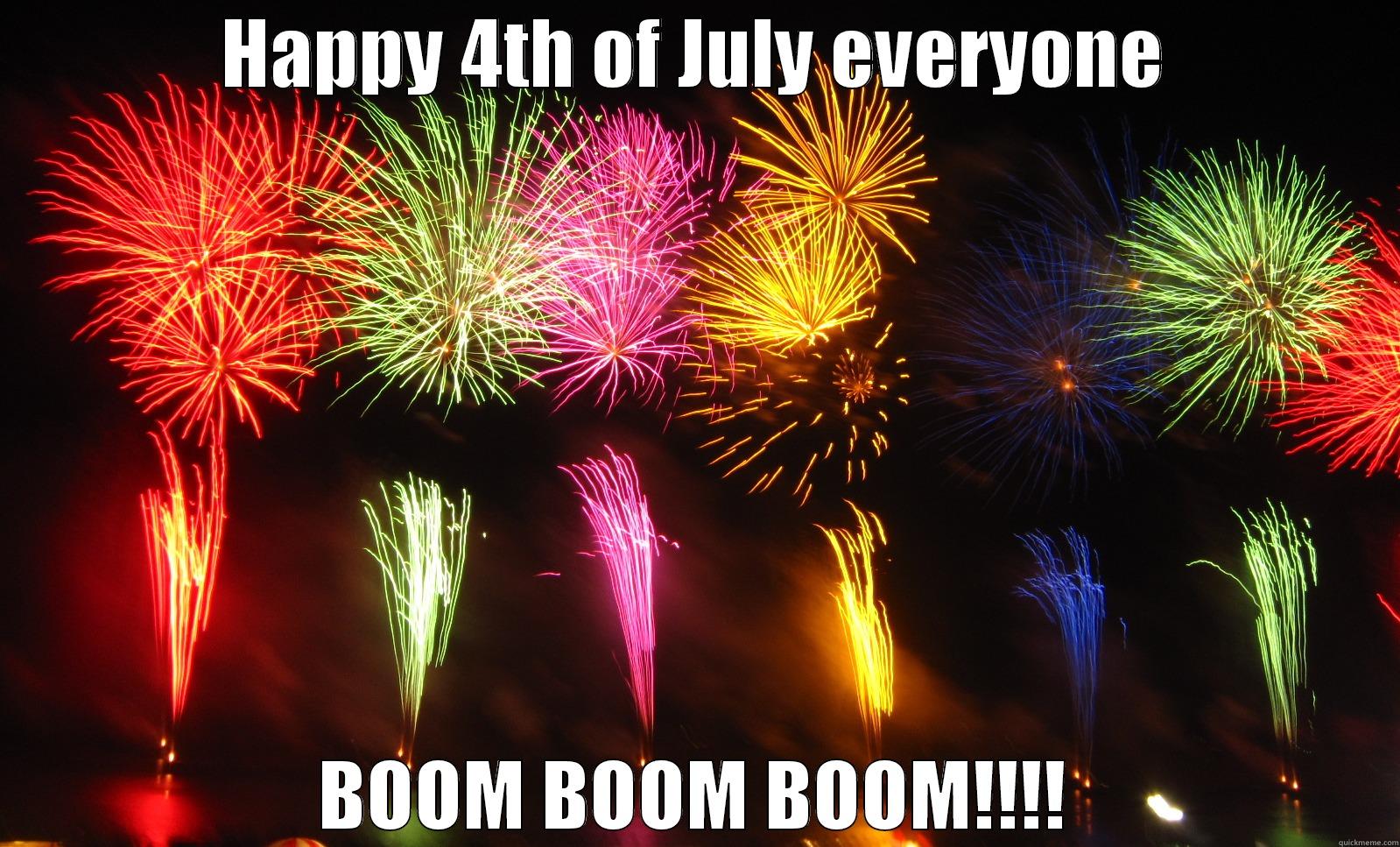 HAPPY 4TH OF JULY EVERYONE BOOM BOOM BOOM!!!! Misc