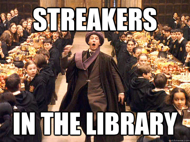 Streakers In the Library  Streakers