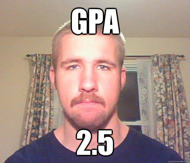 GPA 2.5   Normal guy