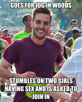 goes for jog in woods stumbles on two girls having sex and is asked to join in  Ridiculously photogenic guy