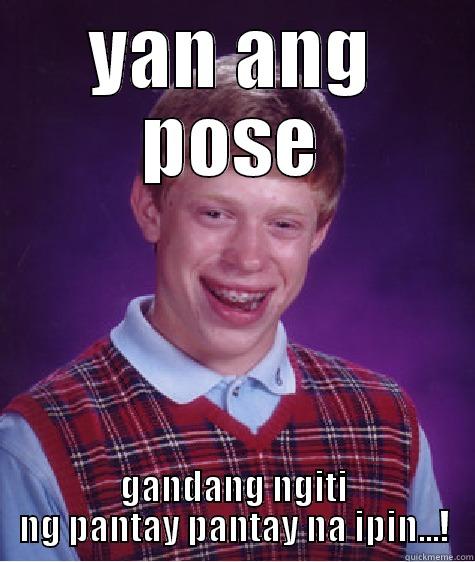 teeth decay! - YAN ANG POSE GANDANG NGITI NG PANTAY PANTAY NA IPIN...! Bad Luck Brian