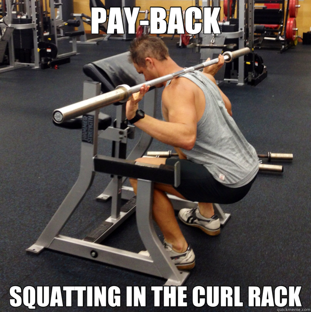 PAY-BACK SQUATTING IN THE CURL RACK - PAY-BACK SQUATTING IN THE CURL RACK  payb