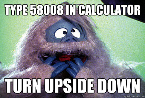 type 58008 in calculator turn upside down - type 58008 in calculator turn upside down  Bumble