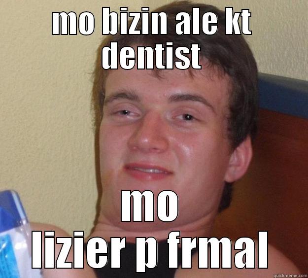 MO BIZIN ALE KT DENTIST MO LIZIER P FRMAL 10 Guy