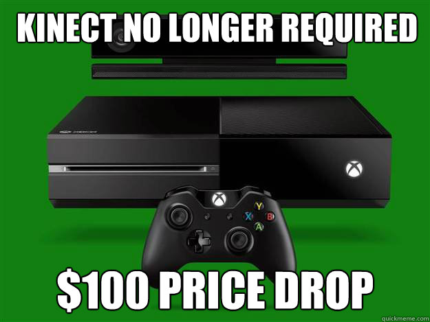 kinect no longer required $100 PRICE DROP  xbox one