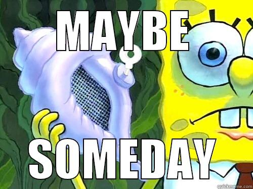 Magic Conch Shell - MAYBE SOMEDAY Misc