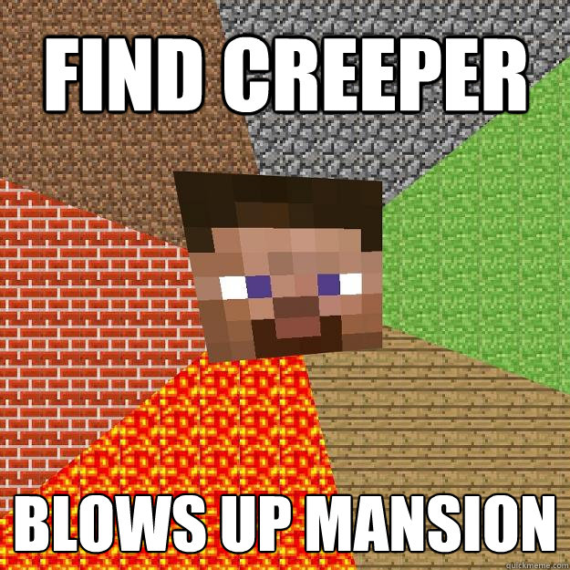 FIND CREEPER BLOWS UP MANSION - FIND CREEPER BLOWS UP MANSION  Minecraft