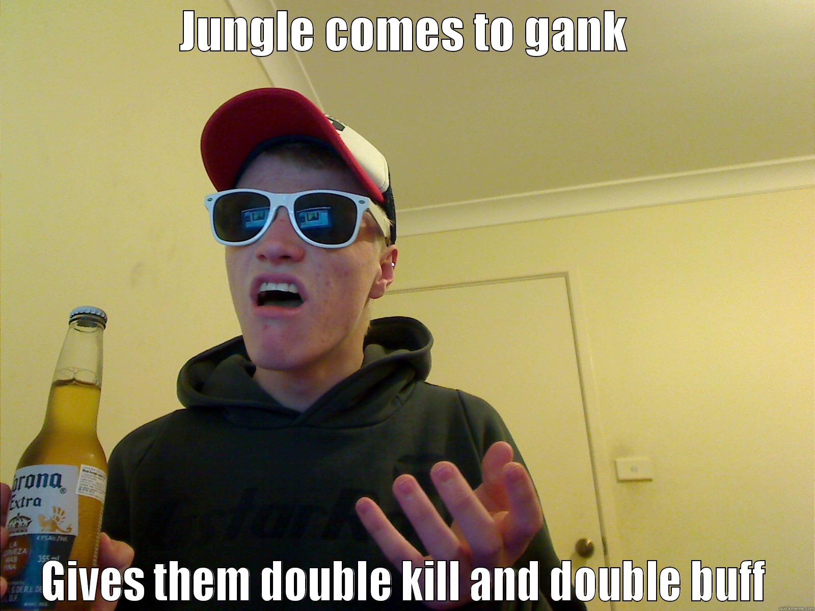 JUNGLE COMES TO GANK GIVES THEM DOUBLE KILL AND DOUBLE BUFF Misc