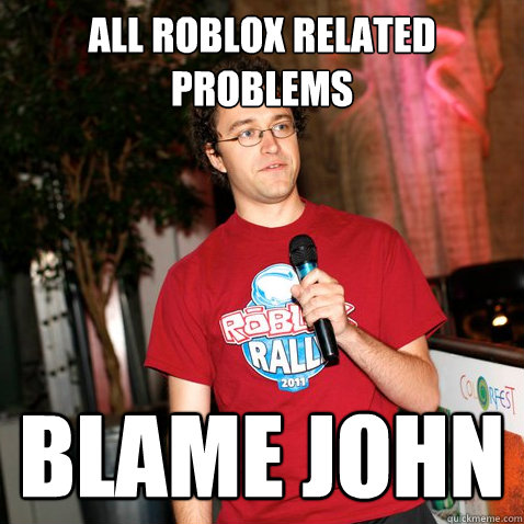 all roblox related problems Blame John - all roblox related problems Blame John  Telamon