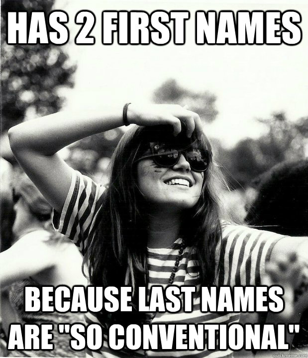 Has 2 first names because last names are 