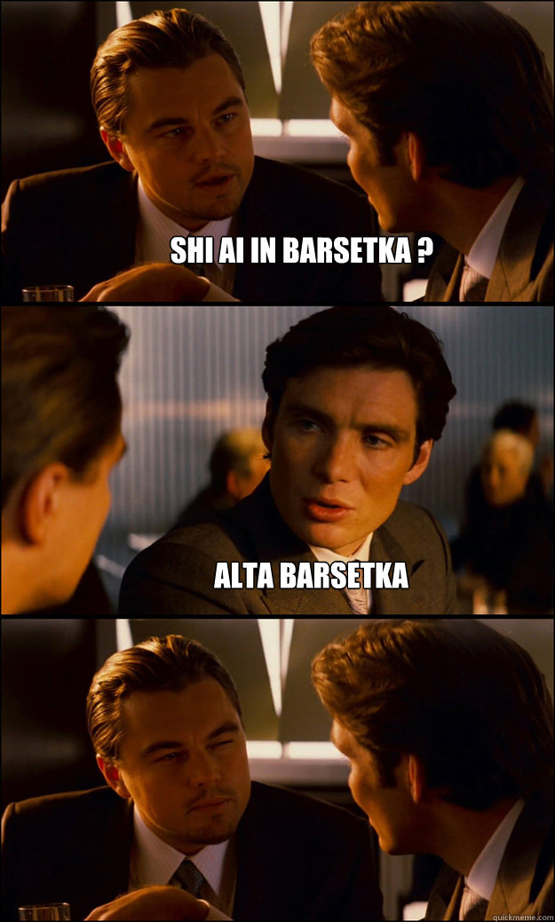 shi ai in barsetka ? alta barsetka  Inception