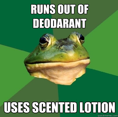 runs out of deodarant uses scented lotion  Foul Bachelor Frog