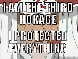 I AM THE THIRD HOKAGE I PROTECTED EVERYTHING Misc