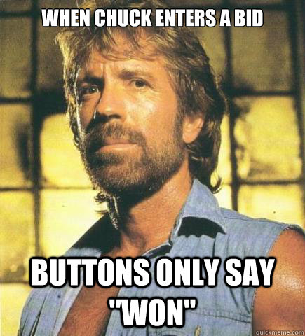 When Chuck enters a bid buttons only say 