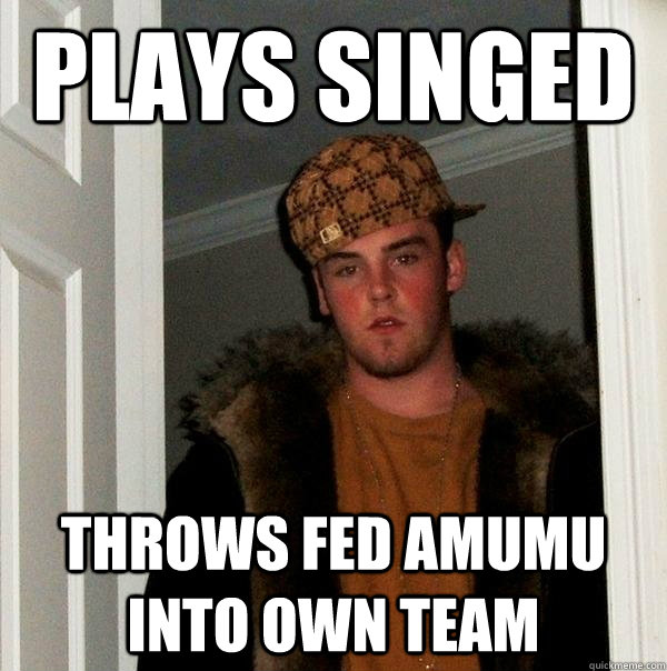 Plays singed throws fed amumu into own team  Scumbag Steve