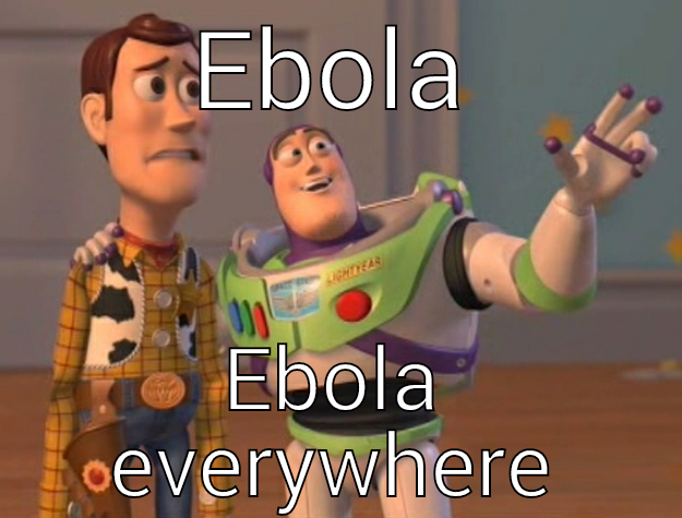 EBOLA EBOLA EVERYWHERE Toy Story