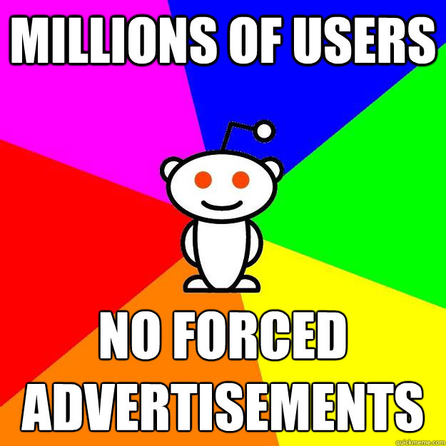 millions of users no forced advertisements   Reddit Alien