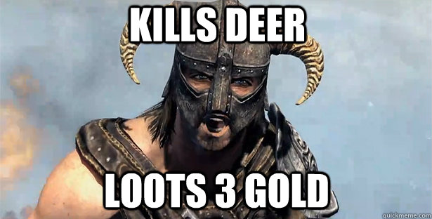 kills deer loots 3 gold  skyrim