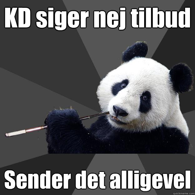 KD siger nej tilbud Sender det alligevel - KD siger nej tilbud Sender det alligevel  Propapanda