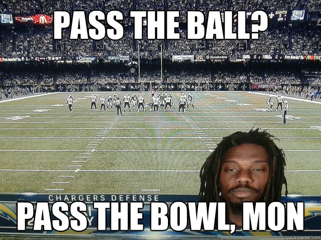 Pass the ball? Pass the bowl, mon - Pass the ball? Pass the bowl, mon  Misc