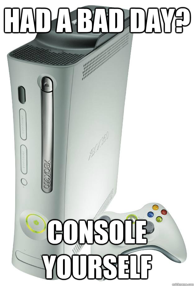 had a bad day? console yourself - had a bad day? console yourself  Misc