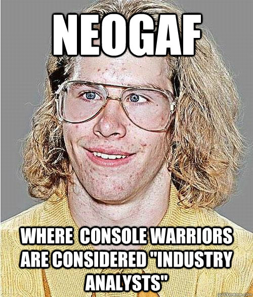 Neogaf Where  console warriors are considered 