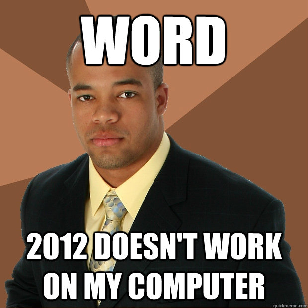 WORD 2012 doesn't work on my computer   Successful Black Man