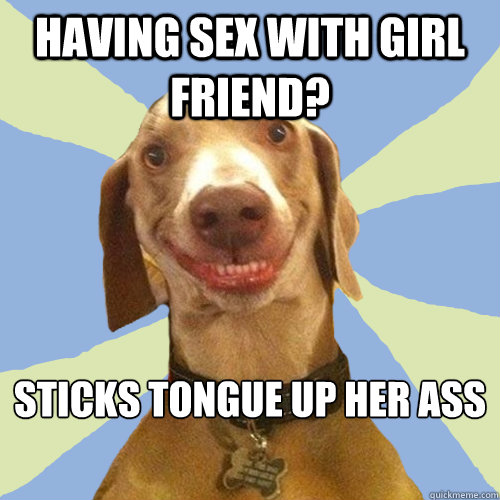 Having sex with girl friend? Sticks tongue up her ass  Disgusting Doggy