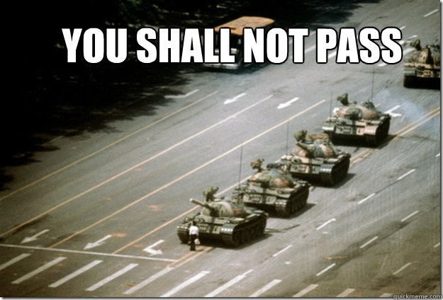 you shall not pass - you shall not pass  tank man