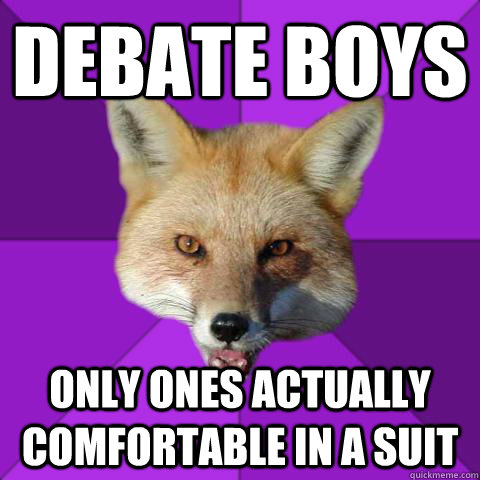 Debate Boys  Only ones actually comfortable in a suit - Debate Boys  Only ones actually comfortable in a suit  Forensics Fox