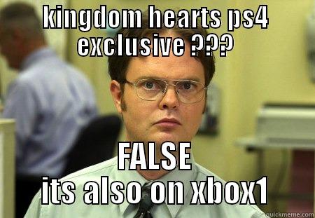 KINGDOM HEARTS PS4 EXCLUSIVE ??? FALSE ITS ALSO ON XBOX1 Schrute