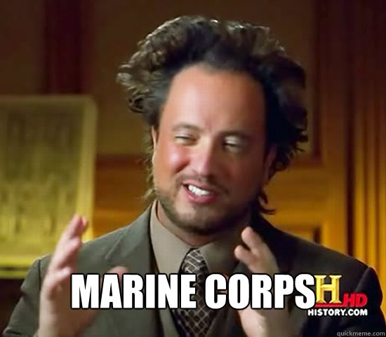  Marine Corps -  Marine Corps  Ancient Aliens