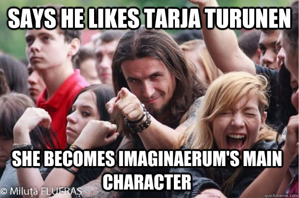 Says he likes tarja turunen  she becomes imaginaerum's main character  Ridiculously Photogenic Metalhead