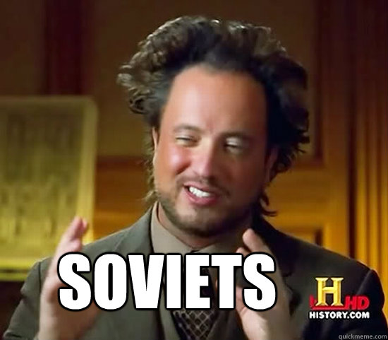  Soviets  Ancient Aliens